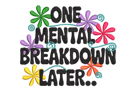 One Mental Breakdown Later